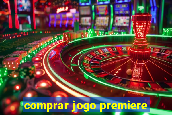 comprar jogo premiere